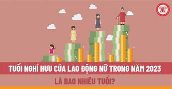 Độ Tuổi Nghỉ Hưu Của Lao Động Nữ