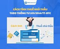 Thuế Nhà Thầu Thuế Suất Bao Nhiêu